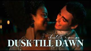 Charlotte & George | Dusk till dawn [Queen Charlotte: A Bridgerton Story]