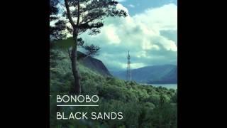 Bonobo - 'Black Sands' (Official Audio)