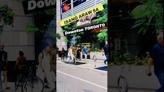 Isang araw sa Downtown TORONTO #trending #subscribe #shortvideo #short #shortsfeed #shorts