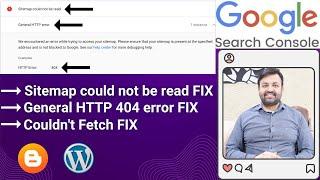 GOOGLE SEARCH CONSOLE: Sitemap could not be read General HTTP 404 error | Couldn't Fetch Error Fix