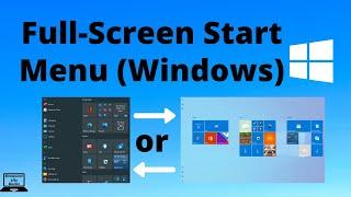 How to Enable or Disable the Full Screen Start Menu in Windows 10