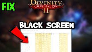 Divinity Original Sin 2  – How to Fix Black Screen & Stuck on Loading Screen
