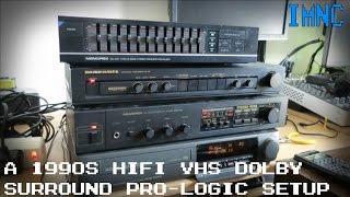 A 1990s Dolby Surround Pro-Logic Setup (Using Hifi VHS) | IMNC