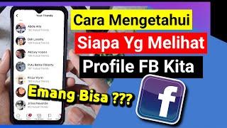 Cara Mengetahui Siapa yang Melihat Profil Facebook - APA BENAR???