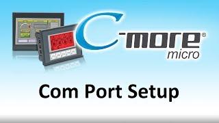 C-More Micro HMI -- How To Setup Com Port for touch screen display for PLC from AutomationDirect