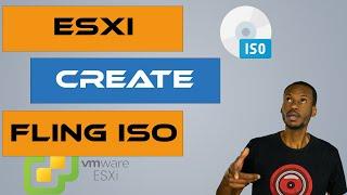 Create ESXi Fling ISO's