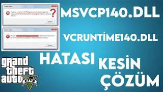 GTA 5 MSVCP140 DLL VE VCRUNTİME140 DLL HATASI KESİN ÇÖZÜM