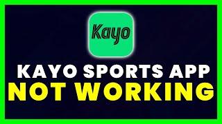 Kayo App Not Working: How to Fix Kayo Sports App Not Working