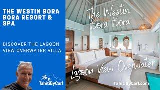 Westin Bora Bora Lagoon View Overwater Bungalow Room Walkthrough | Tahiti by Carl"