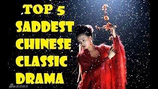 TOP 5 SADDEST CHINESE CLASSIC DRAMA | ENGSUB