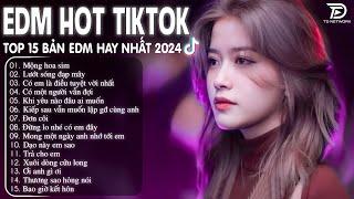 Mộng Hoa Sim Remix  BXH Nhạc Trẻ Remix Hay Nhất  - Top 15 Bản EDM TikTok Hot Trend 2024