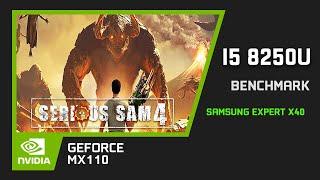 Serious Sam 4 Nvidia Geforce MX110 i5 8250u Benchmark Samsung Expert X40