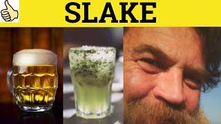  Slake - Slake Meaning - Slake Examples - Slake Definition - Formal Literary English - Slaked Lime