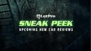 LotPro  Upcoming Car Review Teaser 5-22-13