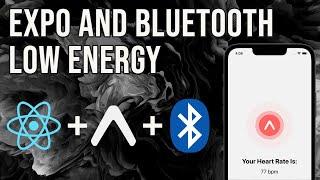 React-Native with Expo and Bluetooth Low Energy for Beginners