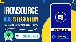 Implementing Ironsource Ads In Android Studio: Boost Your Revenue With Banner & Interstitial Ads!