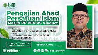 Ibrah dan Mau'izhah dari Surat Maryam Oleh: Al Ustadz Dr. H. Jeje Zaenudin, M.Ag