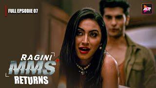 Ragini MMS Returns Full Episode 7 | The beginning of a nightmare | Riya Sen,Nishant Singh Malkan