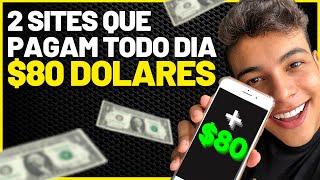 2 SITES QUE PAGAM ATÉ 80 DOLARES POR DIA (Ganhar dinheiro online)