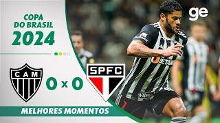 ATLÉTICO-MG 0 X 0 SÃO PAULO | MELHORES MOMENTOS | QUARTAS DE FINAL COPA DO BRASIL | ge.globo