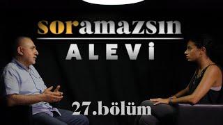 Soramazsın: Alevi I 27. Bölüm