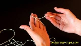 Амигуруми - уроки вязания. Урок №1. Как вязать скользящий узел.