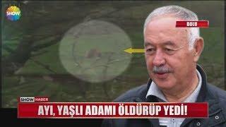 Ayı, yaşlı adamı öldürüp yedi!