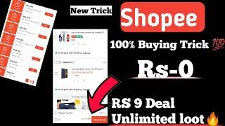 Shopee Sale Buying Trick 100% Buy Products | Shopee Rs9 Loot & Rs1 Loot | 100% Loot Working Trick 