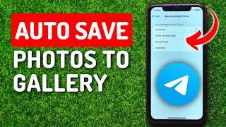 How To Auto Save Photos From Telegram to Photo Gallery