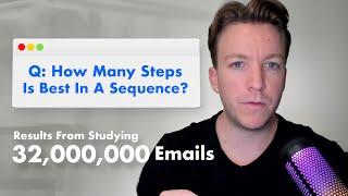 Optimal Number Of Steps In a Cold Email Sequence REVEALED (32M+ Cold Emails Analyzed)