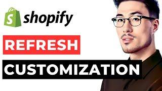 Shopify Refresh Theme Customization 2024