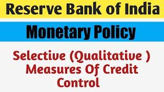 RBI Monetary Policy || Qualitative ( Selective ) Measures / Instrument Of Credit Control ||