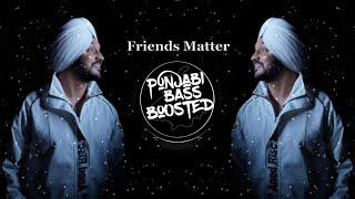 Friends Matter (Bass Boosted) Davi Singh | The Landers | Latest Punjabi Songs 2021