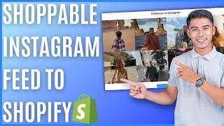 How to Add Shoppable Instagram Feed to Shopify [Quick Guide]