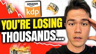 This Amazon KDP Mistake is Costing You THOUSANDS a Month