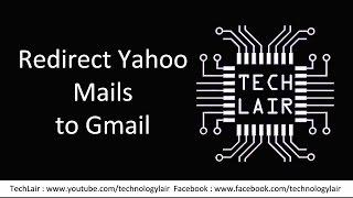 Auto Forward Yahoo Mails to Gmail