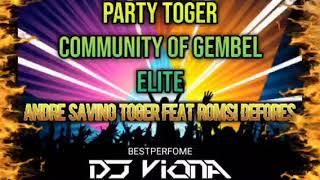 DJ VIONA-party TOGER community  Of GEMBEL elite by ANDRE SAVINO TOGER FEAT ROMSI DEFORES