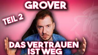 Grover das Vertrauen ist entgültig weg... 