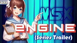 MSX Engine (Series Trailer)