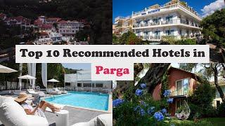 Top 10 Recommended Hotels In Parga | Best Hotels In Parga