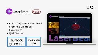 LaserBeam Live #32 - Engraving Sample Material From the LightBurn Experience and Q&A Session