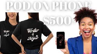 How To Start Print On Demand T-shirt Business With Phone 2023