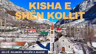 Kisha e Shën Kollit, Selcë, Kelmend, Malësi e Madhe -  Albania @MTravelVlog