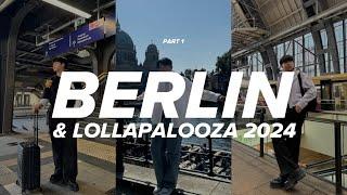 BERLIN & #LOLLAPALOOZA - Part 1 | CAG Vlogs