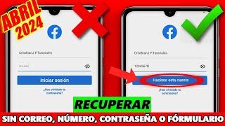  CÓMO RECUPERAR MI CUENTA DE FACEBOOK 2024 |SIN CONTRASEÑA, CORREO-EMAIL, TELÉFONO, NI FORMULARIO|