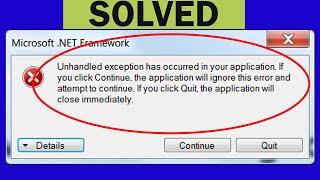 How To Fix: Unhandled Exception Has Occurred In Your Application Error On Windows 10, 8, 7, 8.1