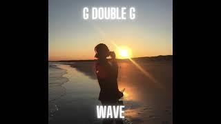 G DOUBLE G - WAVE (PROD. DROMAN BEATZ)