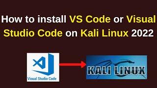 How to install VS code or Visual Studio Code on Kali Linux