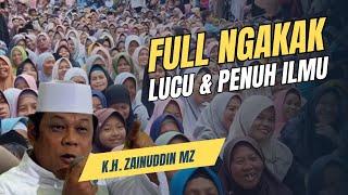 Ceramah KH Zainuddin MZ , lucu dan penuh dengan ilmu , ceramah para nabi, FULL Ngakak