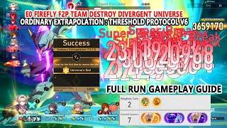 E0 Firefly Destroy Divergent Universe Ordinary Extrapolation : Threshold Protocol V6 | Full Guide